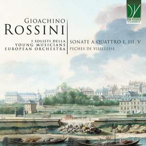 Gioachino Rossini: Sonatas for Four I, III, V | Peches de vieillesse