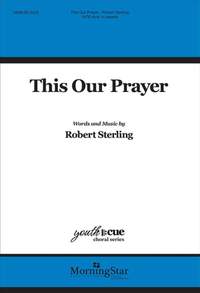 Robert Sterling: This Our Prayer