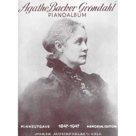 Agathe Backer-Grondahl: Pianoalbum