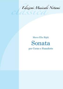 Marco Elia Righi: Sonata Per Corno E Pianoforte