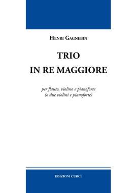 Henri Gagnebin: Trio In Re Maggiore
