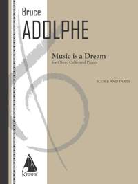 Bruce Adolphe: Music Is a Dream