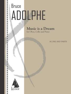 Bruce Adolphe: Music Is a Dream
