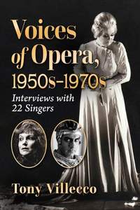 Voices of Opera, 1950s-1970s: Interviews with 22 Singers