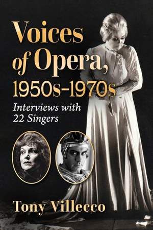 Voices of Opera, 1950s-1970s: Interviews with 22 Singers