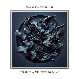Intorno a me, dentro di me