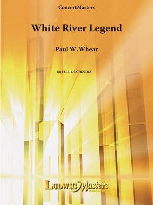 Paul W. Whear: White River Legend