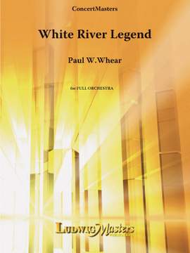 Whear, Paul W.: White River Legend (f/o score)