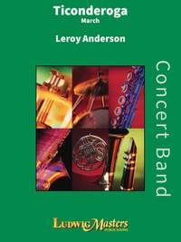 Anderson, Leroy: Ticonderoga March for Band (c/b)