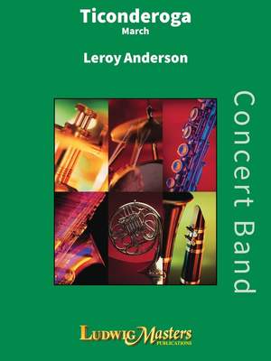 Anderson, Leroy: Ticonderoga March for Band (c/b)