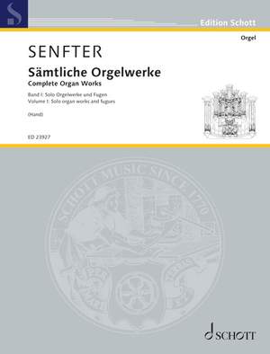 Senfter, J: Sämtliche Orgelwerke Vol. 1