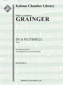 Grainger, Percy Aldridge: In a Nutshell Suite (piano duo)