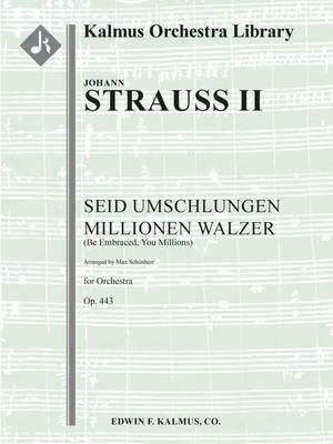 Strauss, II:Seid Umschlungen Millionen Walzer, Op. 443 [arrangement]