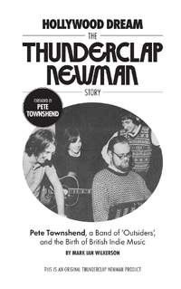 Hollywood Dream, The Thunderclap Newman Story: Pete Townshend, a Band of Outsiders, and the Birth of British Indie Music