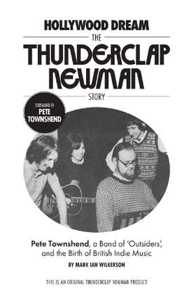 Hollywood Dream, The Thunderclap Newman Story: Pete Townshend, a Band of Outsiders, and the Birth of British Indie Music