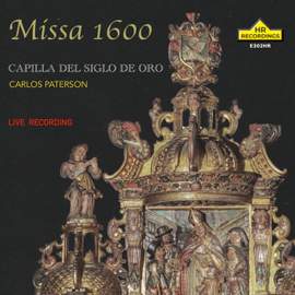 Missa 1600: Carlos Paterson, Capilla del Siglo de Oro.