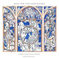 Sarah Kirkland Snider: Mass for the Endangered
