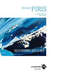 Bernard Piris: Deux regards sur la mer