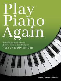 John Thompson: Play Piano Again