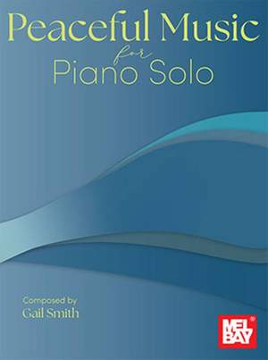 Gail Smith: Peaceful Music for Piano Solo