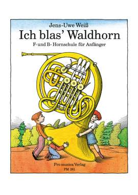 Ich blas’ Waldhorn