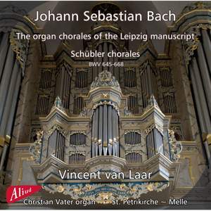 The Organ Chorales of the Leipzig Manuscript, Schübler Chorales BWV 645-668