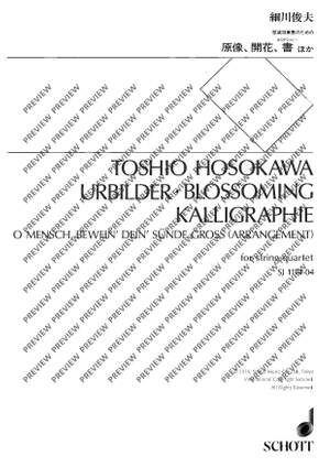 Bach, Johann Sebastian / Hosokawa, Toshio: O Mensch, bewein' dein' Sünde groß