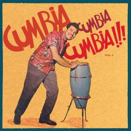 Cumbia Cumbia Cumbia!!! Vol.2