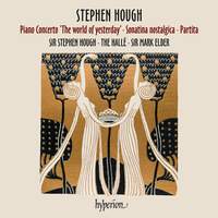 Hough: Piano Concerto, Sonatina & Partita