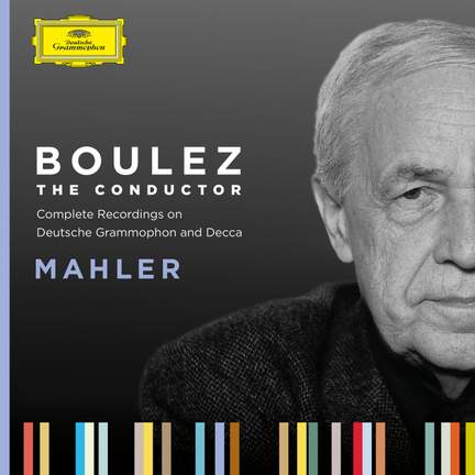 Boulez A-Z: Mahler