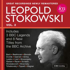 Leopold Stokowski: Great Recordings from the BBC Legends Archive, Vol. 2