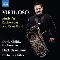 Virtuoso: Music for Euphonium & Brass Band