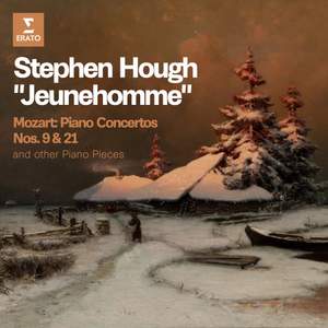 'Jeunehomme' - Mozart: Piano Concertos Nos. 9 & 21 and other Piano Pieces