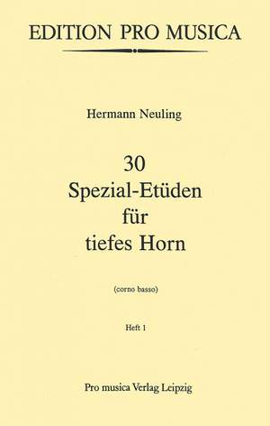 Neuling, Hermann: 30 Spezial-Etüden für tiefes Horn Heft 1