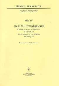 Hüttenbrenner, A: Sonate E-Dur op.16 für Klavier und Sonate A-Dur op.22 für Klavier zu 4 Händen