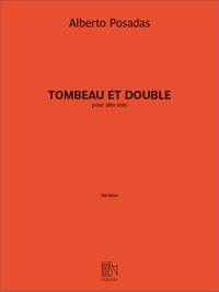 Alberto Posadas: Tombeau et double