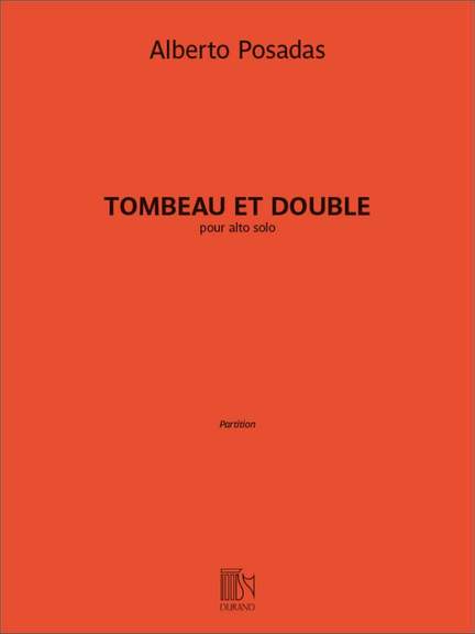 Alberto Posadas: Tombeau et double