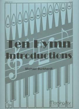 Burkhardt, M: 10 Hymn Introductions 1 Vol. 1