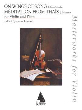 Felix Mendelssohn: On Wings of Song/ Massenet: Meditation from Thais