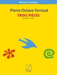 Pierre-Octave Ferroud: Trois pièces pour flûte
