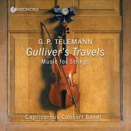 Georg Philipp Telemann: Gulliver's Travels - Works for Strings