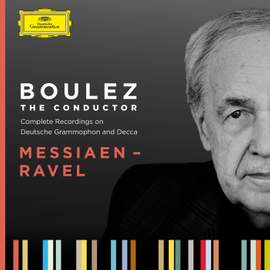Boulez A-Z: Messiaen - Ravel