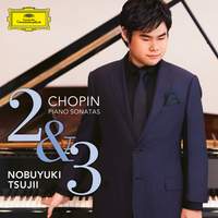 Chopin: Piano Sonatas Nos. 2 & 3
