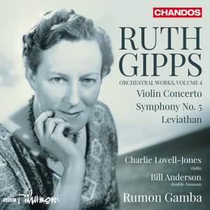 Ruth Gipps: Orchestral Works, Vol. 4 - Violin Concerto; Symphony No. 5; Leviathan
