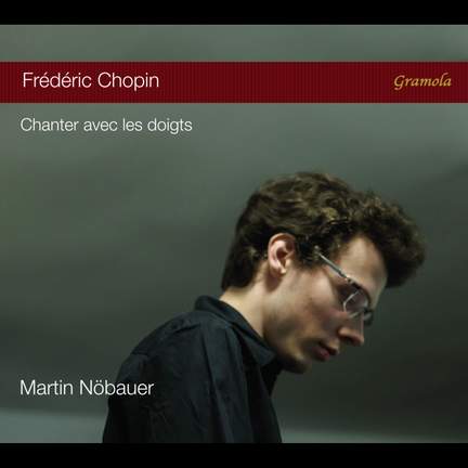 Frédéric Chopin: Chanter Avec Les Doigts