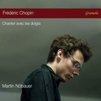 Frédéric Chopin: Chanter Avec Les Doigts