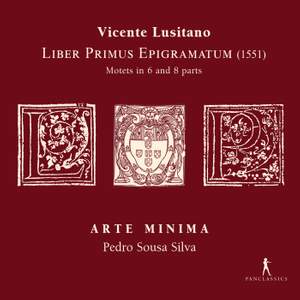 Vicente Lusitano: Liber Primus Epigramatum - Motets in 6 and 8 parts