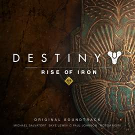 Destiny: The Rise of Iron (Original Game Soundtrack)