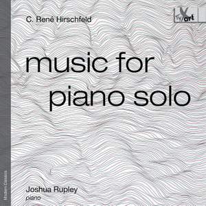 C. René Hirschfeld: Music for Piano Solo, Op. 139