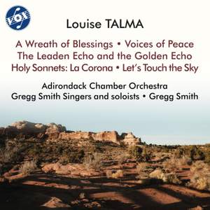 Talma: A Wreath of Blessings, Voices of Peace, The Leaden Echo and the Golden Echo & Others